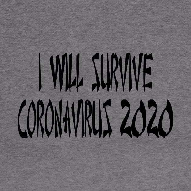 I Will Survive Corona 2020 T-Shirt by Shirt Trend